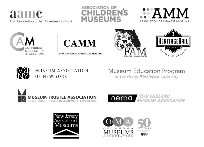 Logos: Association of Art Museum Curators (AAMC), Association of Children’s Museums, Association of Midwest Museums, California Association of Museums, Council of American Maritime Museums, Florida Association of Museums HeritageRail Alliance, Museum Association of New York (MANY), Museum Education Program at The George Washington University, Museum Trustee Association, New England Museum Association, New Jersey Association of Museums, and Oklahoma Museums Association