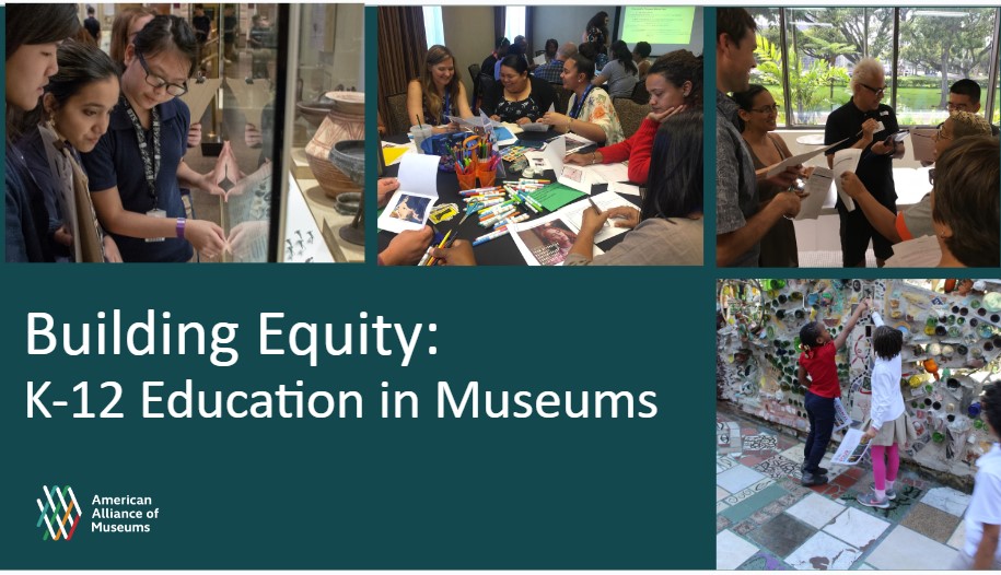 The introduction slide for Building Equity: K-12 Education in Museums includes various images of students in a museum learning setting.