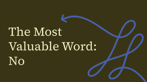 A graphic reading "The Most Valuable Word: No" with an illustration of a squiggly arrow